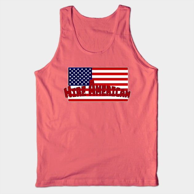 Hire American Tank Top by DougB